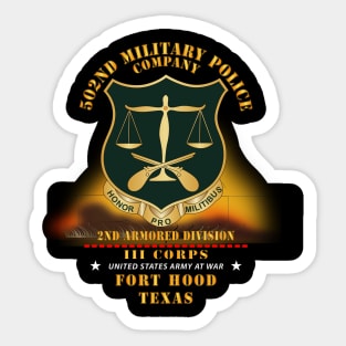 502nd Military Police Co - 2nd Armored Division -w Fire - Ft Hood TX  X 300 Sticker